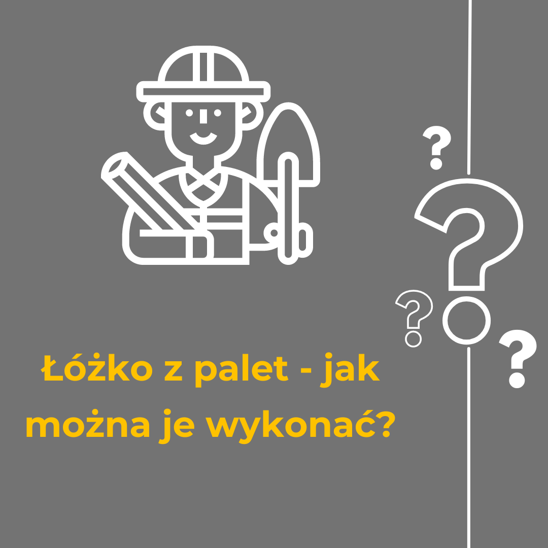 Jak zrobić ł&oacute;żko z palet?
